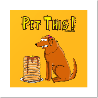 Pet This! Lou Pancakes Posters and Art